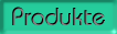Produkte
